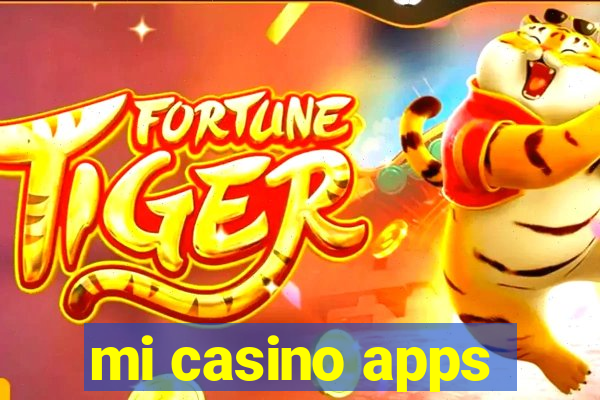 mi casino apps