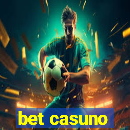 bet casuno