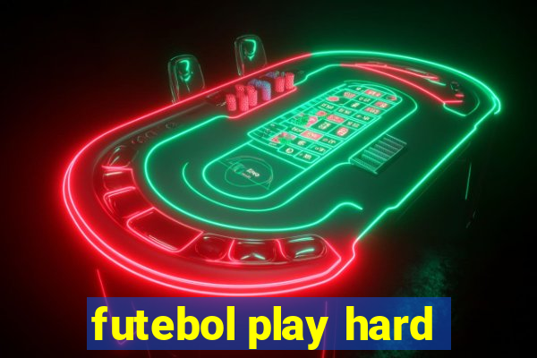 futebol play hard