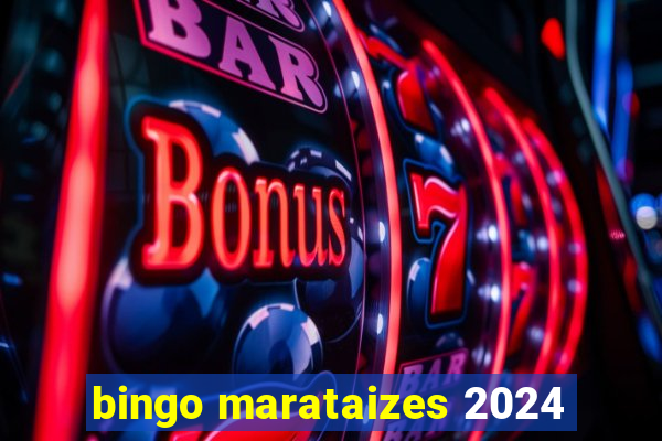 bingo marataizes 2024