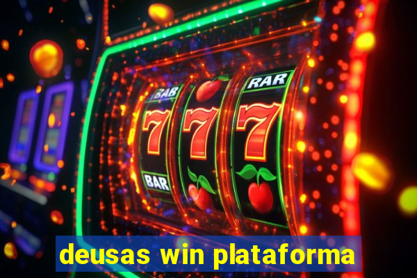 deusas win plataforma