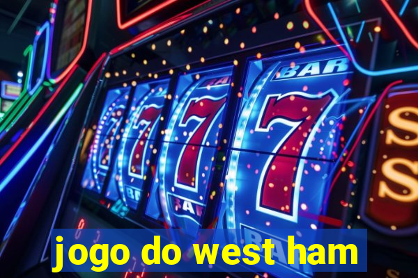 jogo do west ham