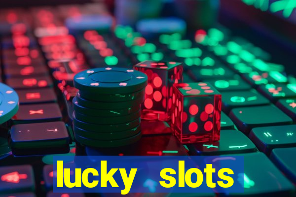 lucky slots download apk