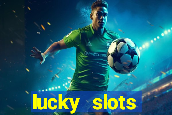 lucky slots download apk