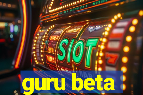 guru beta