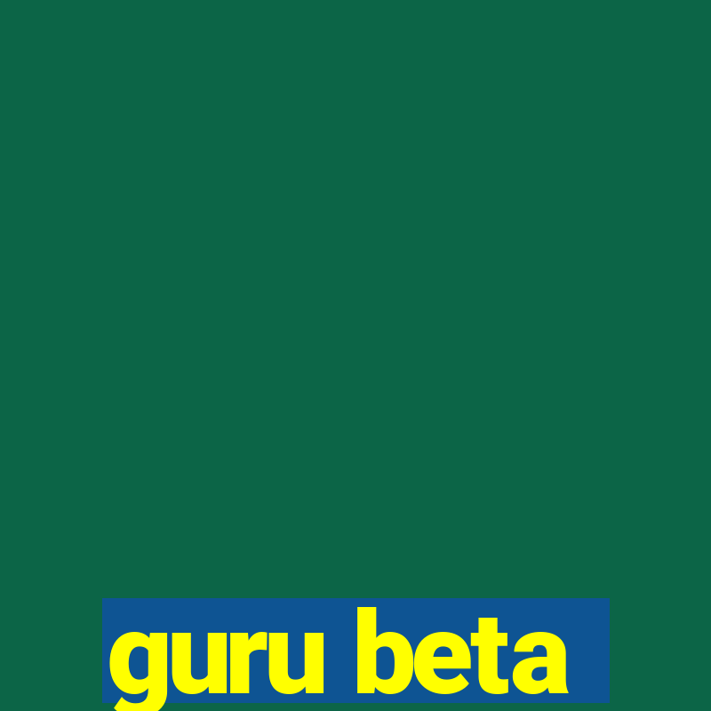 guru beta