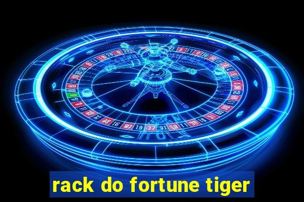 rack do fortune tiger