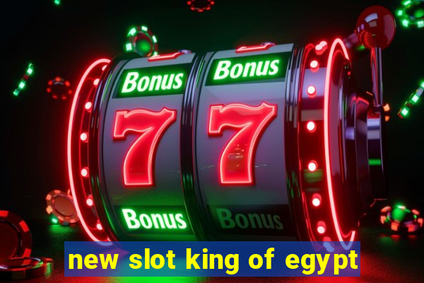 new slot king of egypt