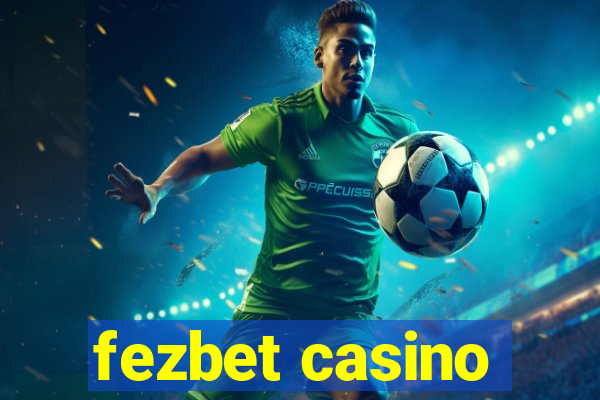 fezbet casino