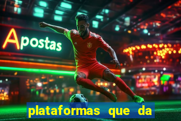 plataformas que da bonus no cadastro e saca no free