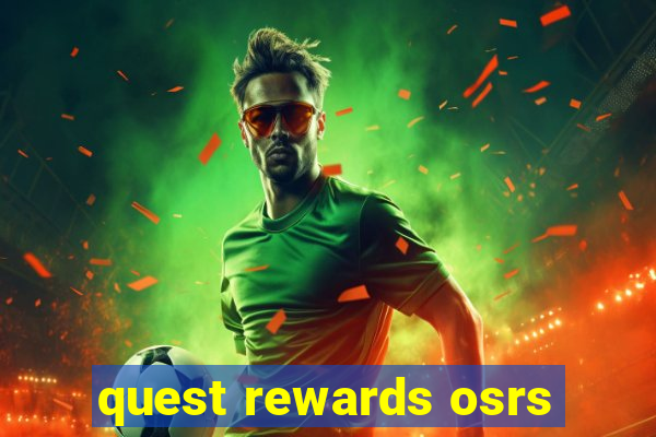 quest rewards osrs