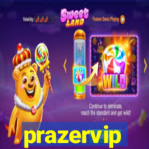 prazervip