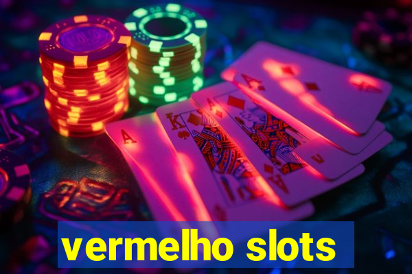 vermelho slots