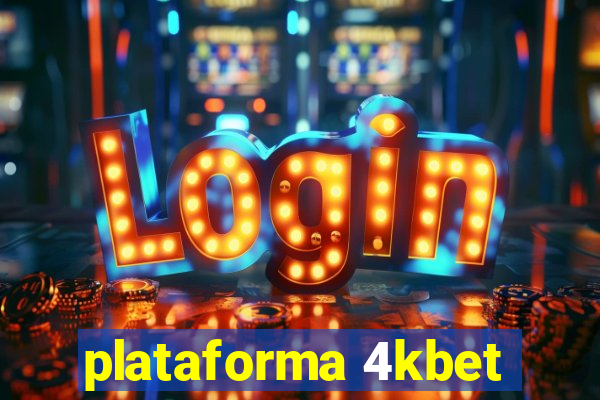 plataforma 4kbet