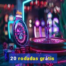 20 rodadas grátis