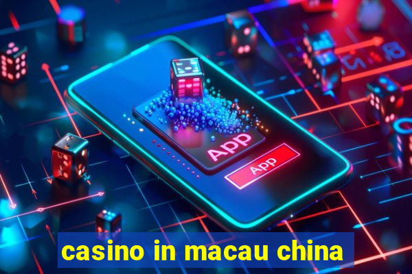 casino in macau china