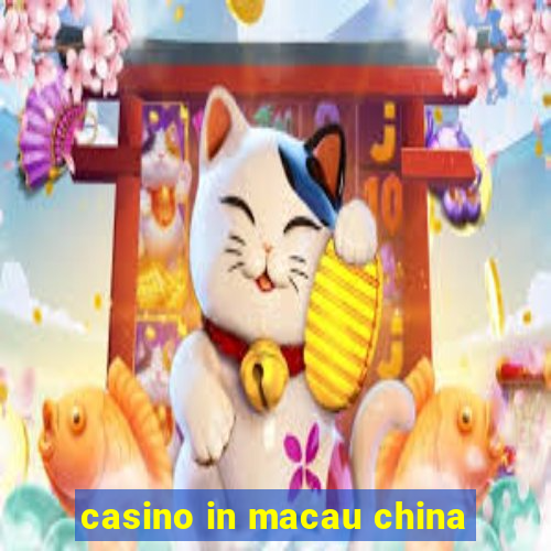 casino in macau china