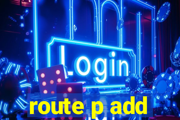 route p add