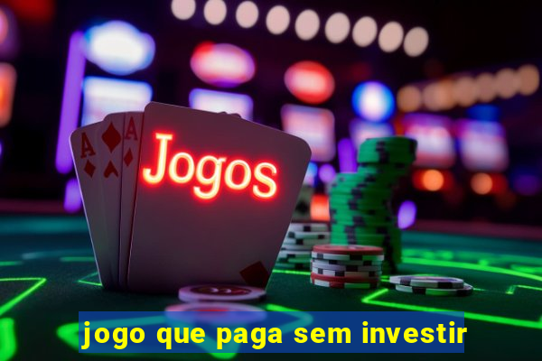 jogo que paga sem investir