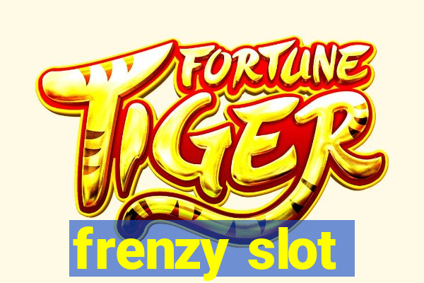 frenzy slot