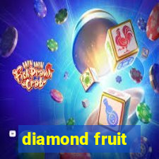 diamond fruit