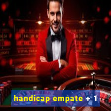 handicap empate + 1