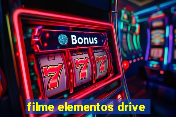 filme elementos drive