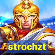 strochzt