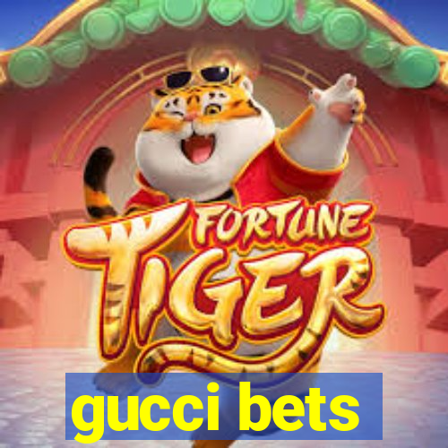 gucci bets