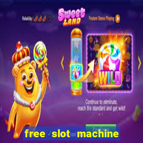 free slot machine to play