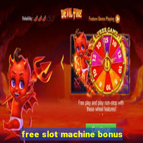 free slot machine bonus