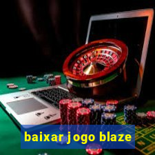 baixar jogo blaze