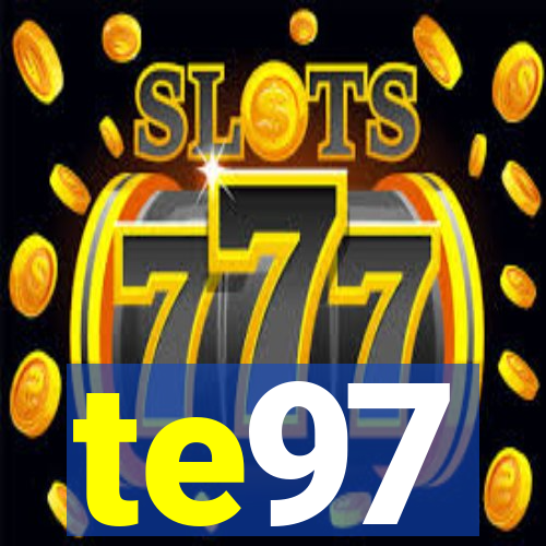 te97