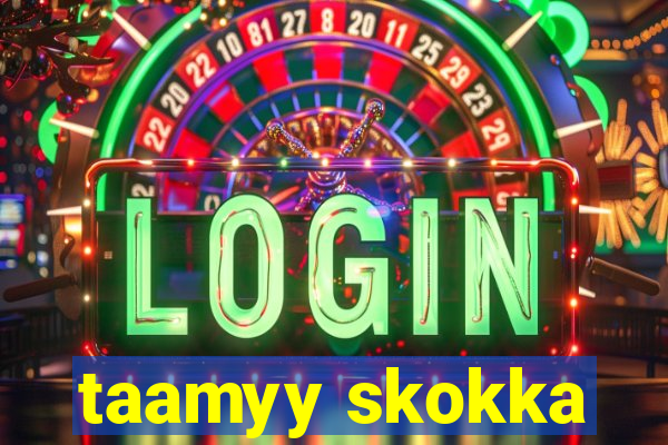 taamyy skokka