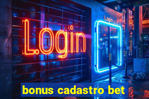 bonus cadastro bet