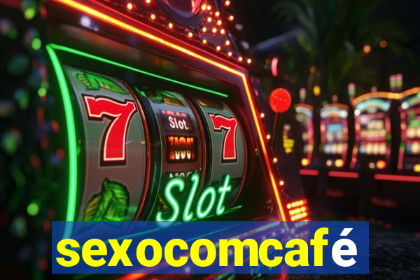 sexocomcafé