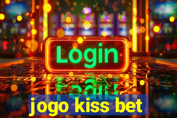 jogo kiss bet