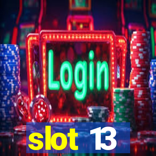 slot 13