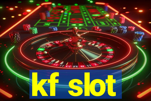 kf slot