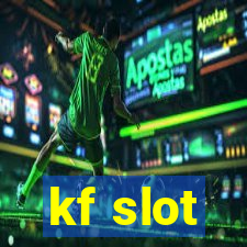 kf slot