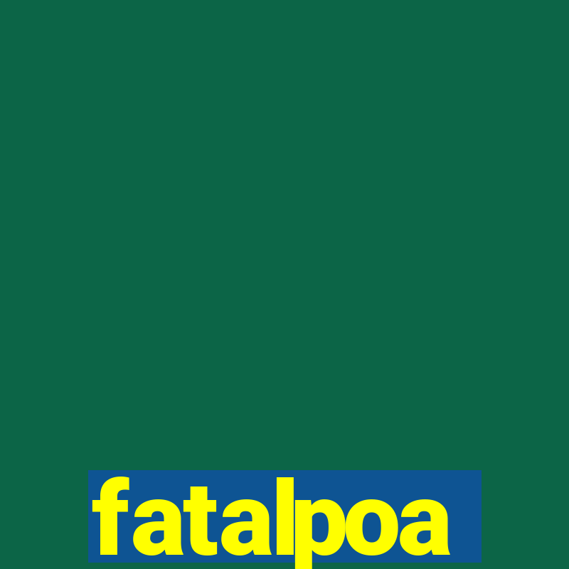 fatalpoa