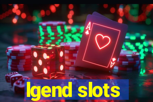 lgend slots