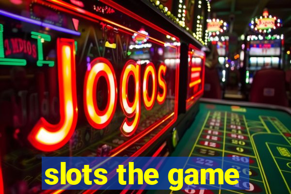 slots the game