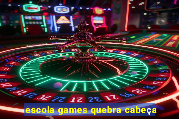 escola games quebra cabeça