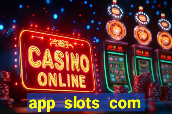 app slots com bonus de cadastro