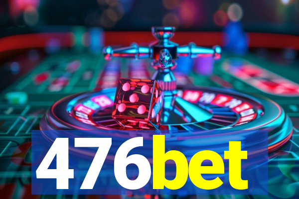 476bet