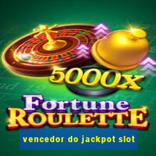 vencedor do jackpot slot