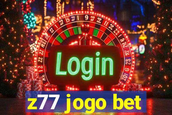 z77 jogo bet