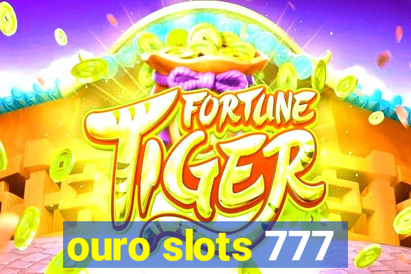 ouro slots 777