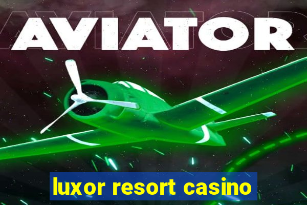 luxor resort casino